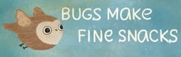 Bugs make fine snacks artwork 1