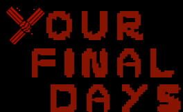 Your Final Days artwork 1