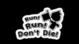Run! Run! Don't Die! artwork 1