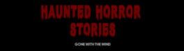 Haunted Horror Stories: Gone With The Wind artwork 1