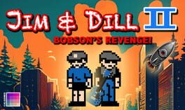 Jim & Dill II: Bobson’s Revenge artwork 1