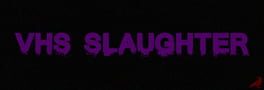 VHS Slaughter artwork 1
