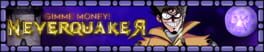 Gimme Money! Neverquaker artwork 1
