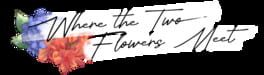 Where the Two Flowers Meet artwork 1