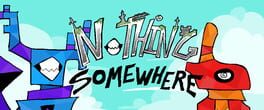 Nothing Somewhere artwork 1