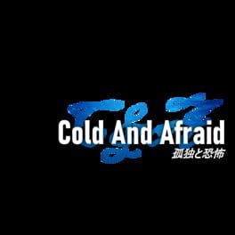 Cold and Afraid artwork 1