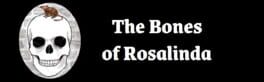 The Bones of Rosalinda artwork 1