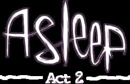Asleep: Act 2 artwork 4