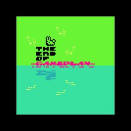 The End of Gameplay artwork 1