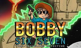 Bobby Six Seven: Time Traveling Detective artwork 1