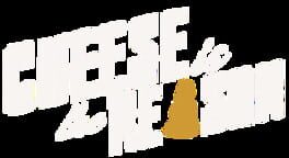 Cheese is the Reason artwork 2