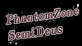 PhantomZone SemiDeus artwork 2