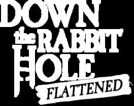 Down the Rabbit Hole Flattened artwork 2