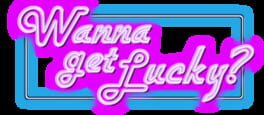 Wanna Get Lucky? artwork 1