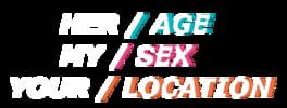 Her Age, My Sex, Your Location artwork 1