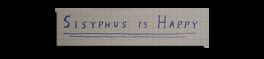 Sisyphus is Happy artwork 1