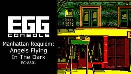 Eggconsole Manhattan Requiem: Angels Flying In The Dark PC-8801 artwork 1