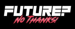Future? No Thanks! artwork 1