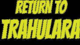 Return to Trahulara artwork 2