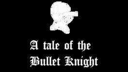 Tale of the Bullet Knight artwork 2