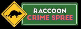 Raccoon Crime Spree artwork 2
