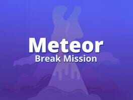Meteor Break Mission artwork 1