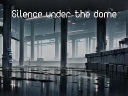 Silence Under the Dome artwork 1