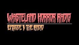 Wasteland Horror Radio: Episode 1 - The Radio artwork 2