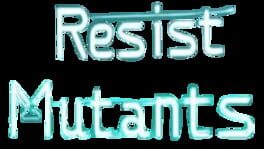 Resist Mutants artwork 2