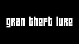 Gran Theft Lure artwork 5