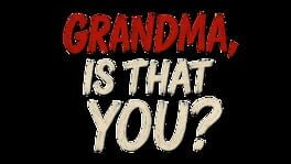 Grandma, Is That You? artwork 2