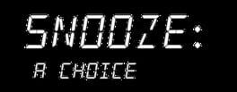 Snooze: A Choice artwork 2