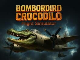 Bombordiro Crocodilo: Flight Simulator artwork 1