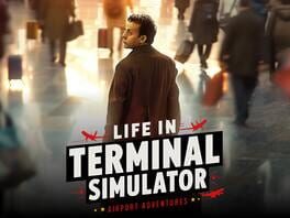Life in Terminal Simulator: Airport Adventures artwork 1