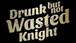 Drunk but Not Wasted Knight artwork 2