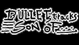 Bullets Tracks: Son Of artwork 2