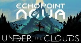 Echo Point Nova: Under the Clouds artwork 2