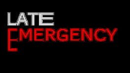 Late Emergency artwork 2