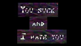 You Suck and I Hate You: Part 2 artwork 2