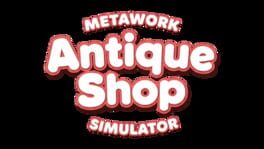 Metawork: Antique Shop Simulator artwork 2