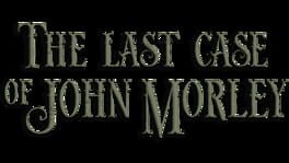 The Last Case of John Morley artwork 3