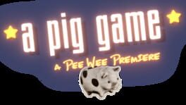 A Pig Game: A Pee Wee Premiere artwork 2