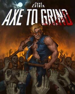 Dead Estate: Axe to Grind artwork 1