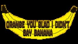 Orange You Glad I Didn't Say Banana artwork 1
