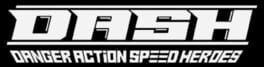 DASH: Danger Action Speed Heroes artwork 2