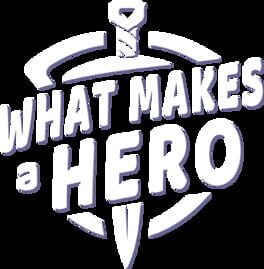 What Makes a Hero artwork 2