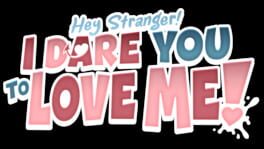 Hey Stranger! I Dare You to Love Me! artwork 2