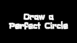 Draw a Perfect Circle artwork 1
