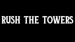 Rush The Towers artwork 2