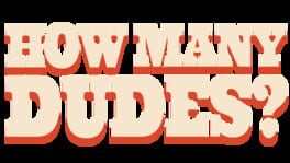 How Many Dudes? artwork 5